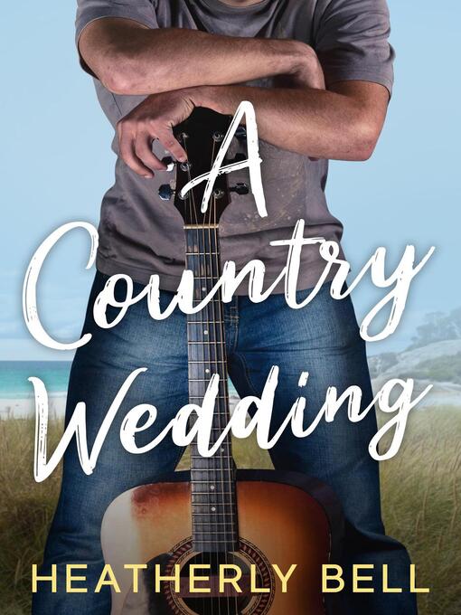 Title details for A Country Wedding by Heatherly Bell - Available